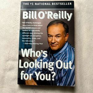 Who's Looking Out for You? Signed Bill O’ Reilly 1st Paperback Edition